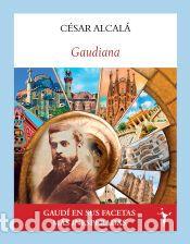 Libros: Gaudiana - Alcal&aacute;, C&eacute;sar