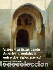 Libros: Viajes y artistas desde america a andalucia entre dos siglo - Iberoamericana Editorial Vervuert,