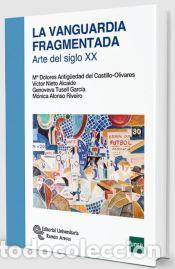 Libros: La vanguardia fragmentada: Arte del siglo XX - Antig&uuml;edad del Castillo-Olivares, M.&ordf; Dolores;Nieto