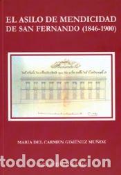 Libros: El asilo de mendicidad de San Fernando (1846-1900) - Gim&eacute;nez Mu&ntilde;oz, M&ordf; del Carmen