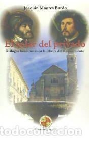 Libros: El solar del privado: Di&aacute;logos humanistas en la &Uacute;beda del Renacimiento - Montes Bardo, Joaqu&iacute;n