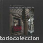 Libros: Gozar de toda su hermosura/ Catedral de Ja&eacute;n - B&eacute;rchez, Joaqu&iacute;n; Galera Andreu, Pedro A.;