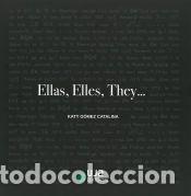 Libros: Ellas, Elles, They... - Garc&iacute;a Garc&iacute;a, Luciano; G&oacute;mez Catalina, Katy