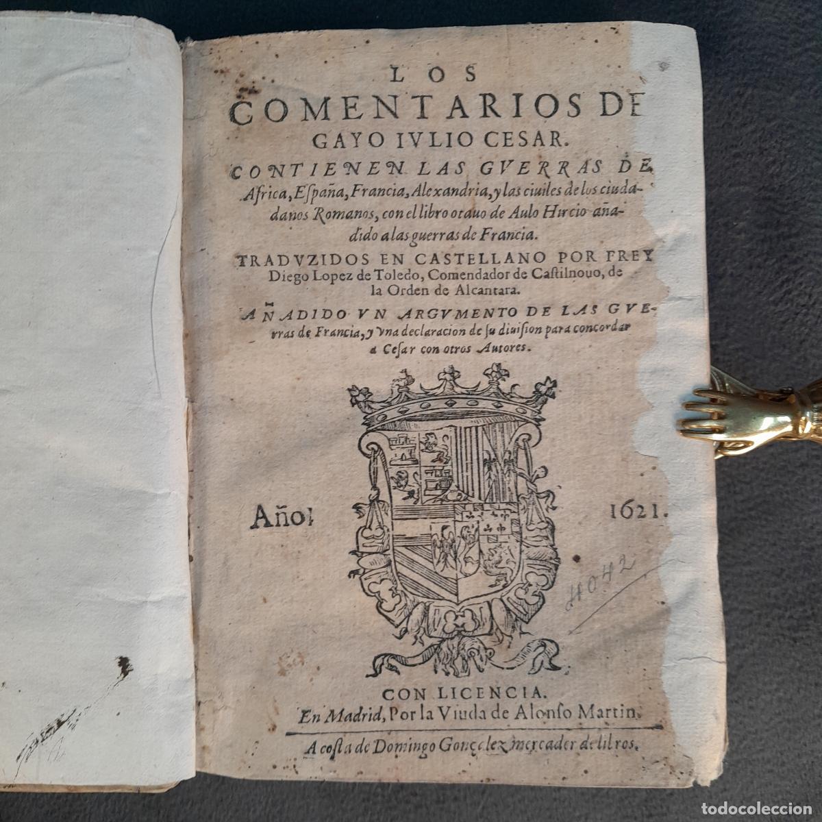 Libros: L-3165. LOS COMENTARIOS DE GAYO LULIO CESAR.1621.
