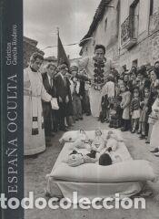 Libros: Espa&ntilde;a oculta - Garcia Rodero, Cristina
