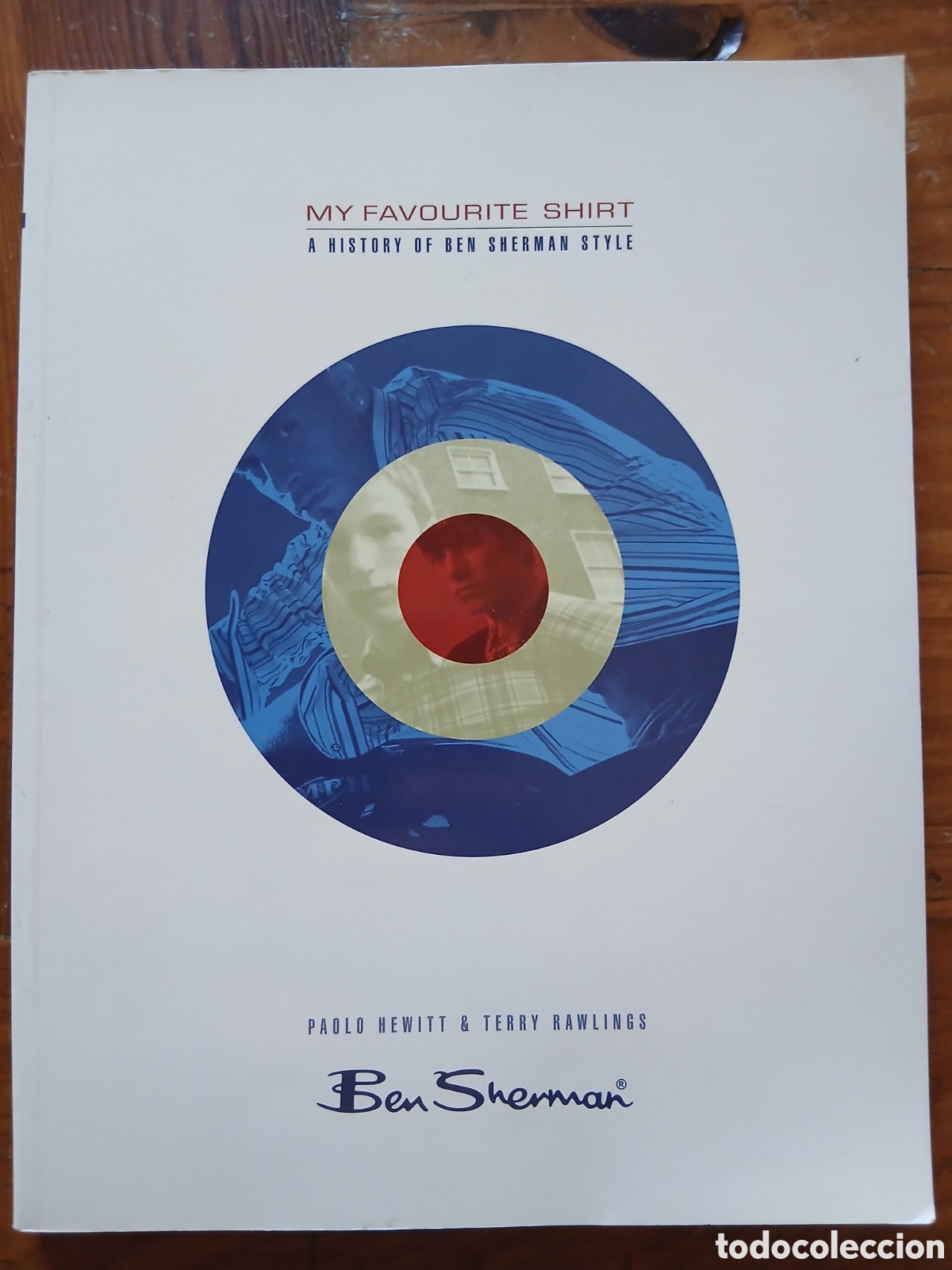 Libros: My Favourite Shirt: A History of Ben Sherman Style - Hewitt, Paolo