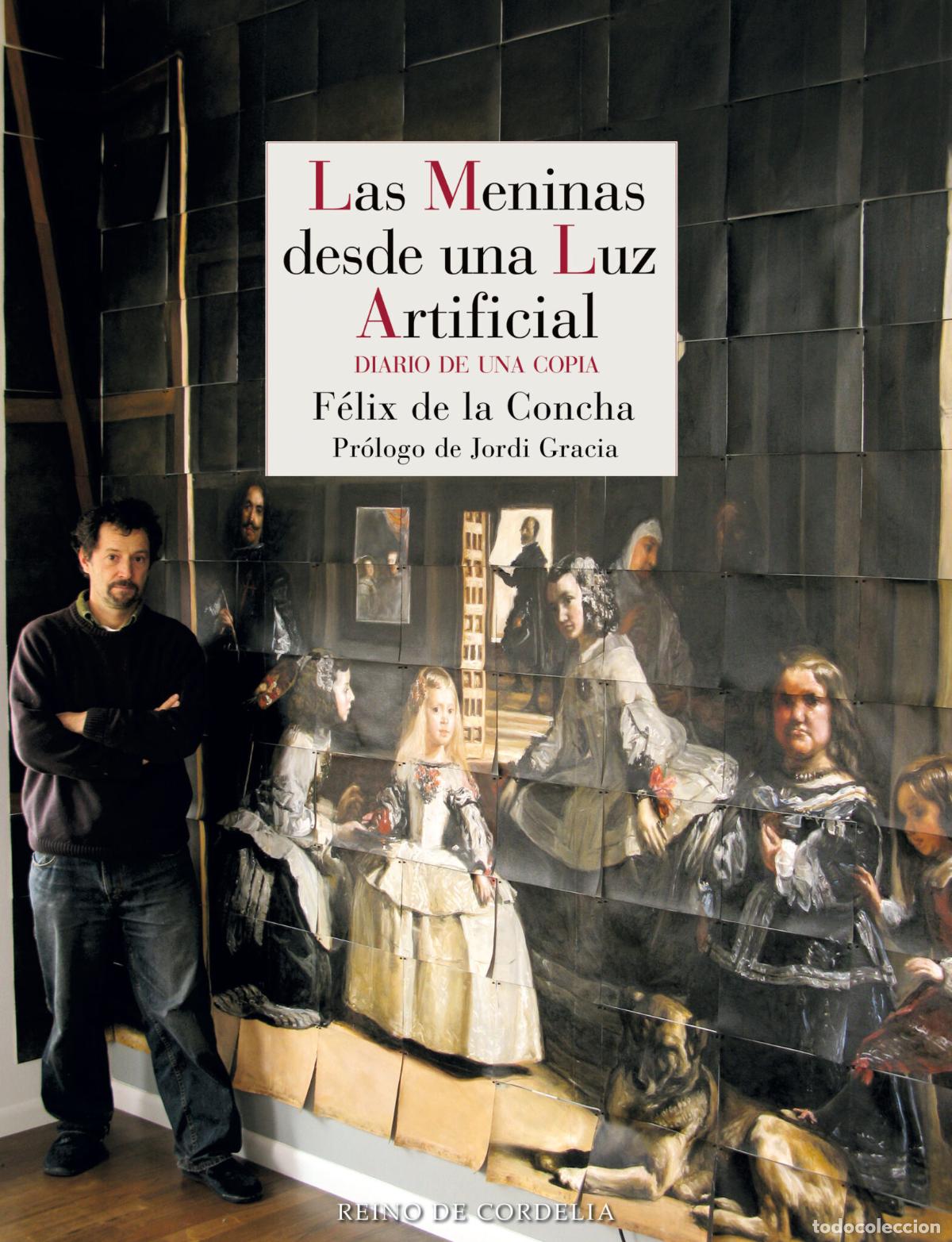 Libros: Las meninas desde una luz artificial. Diario de una copia. F&eacute;lix de la Concha. Reino de Cordelia.