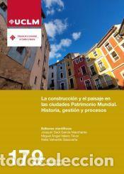 Livres: La construcci&oacute;n y el paisaje en las ciudades Patrimonio Mundial. Historia, gesti&oacute;n y procesos