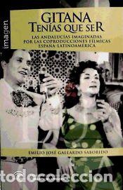 Libros: Gitana ten&iacute;as que ser : las andaluc&iacute;as imaginadas por las coproducciones f&iacute;lmicas