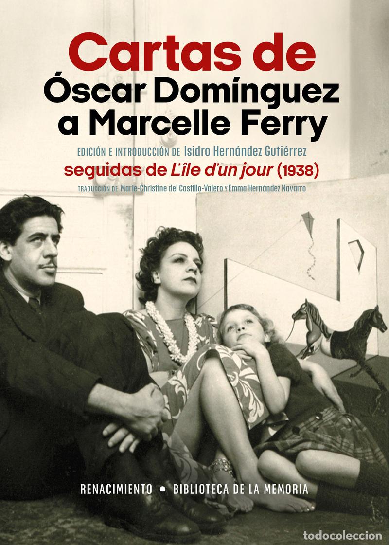 Libros: Cartas de &Oacute;scar Dom&iacute;nguez a Marcelle Ferry. &Oacute;scar Dom&iacute;nguez / Marcelle Ferry. Editorial Renacimiento