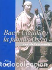 Libros: Baelo Claudia y la familia Otero: Una relaci&oacute;n centenaria - VV.AA.