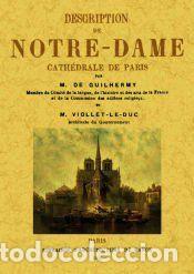 Libros: Description de Notre-Dame Cathedral de Paris - Guilhermy, M. de ; Viollet-le-Duc, Eug&egrave;ne-Emmanuel