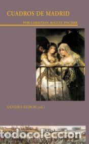 Libros: Cuadros de Madrid: Por Christian August Fischer - Rebok, Sandra