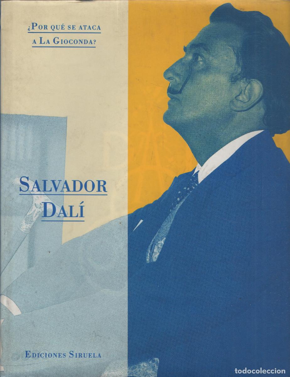 Libros: &iquest;Por qu&eacute; se ataca a la Gioconda? Salvador Dal&iacute;. Siruela. 1994.