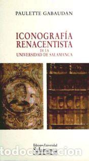 Libros: Iconograf&iacute;a renacentista de la Universdad de Salamanca - Gabaudan Bonniol, Paulette