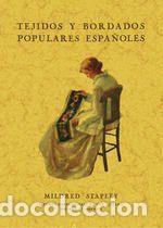 Libros: Tejidos y bordados populares espa&ntilde;oles - Stapley, Milfred