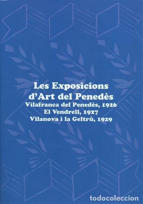 Libros: Les exposicions d'art del Pened&egrave;s, 1926, 1927 i 1929