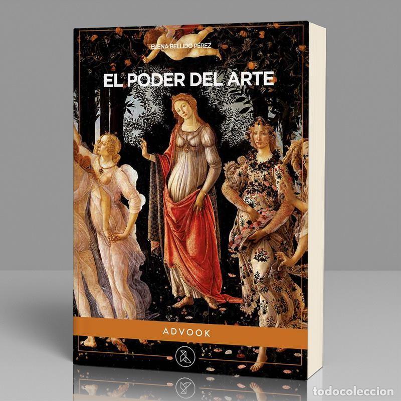 Libros: EL PODER DEL ARTE (ELENA BELLIDO / ADVOOK)