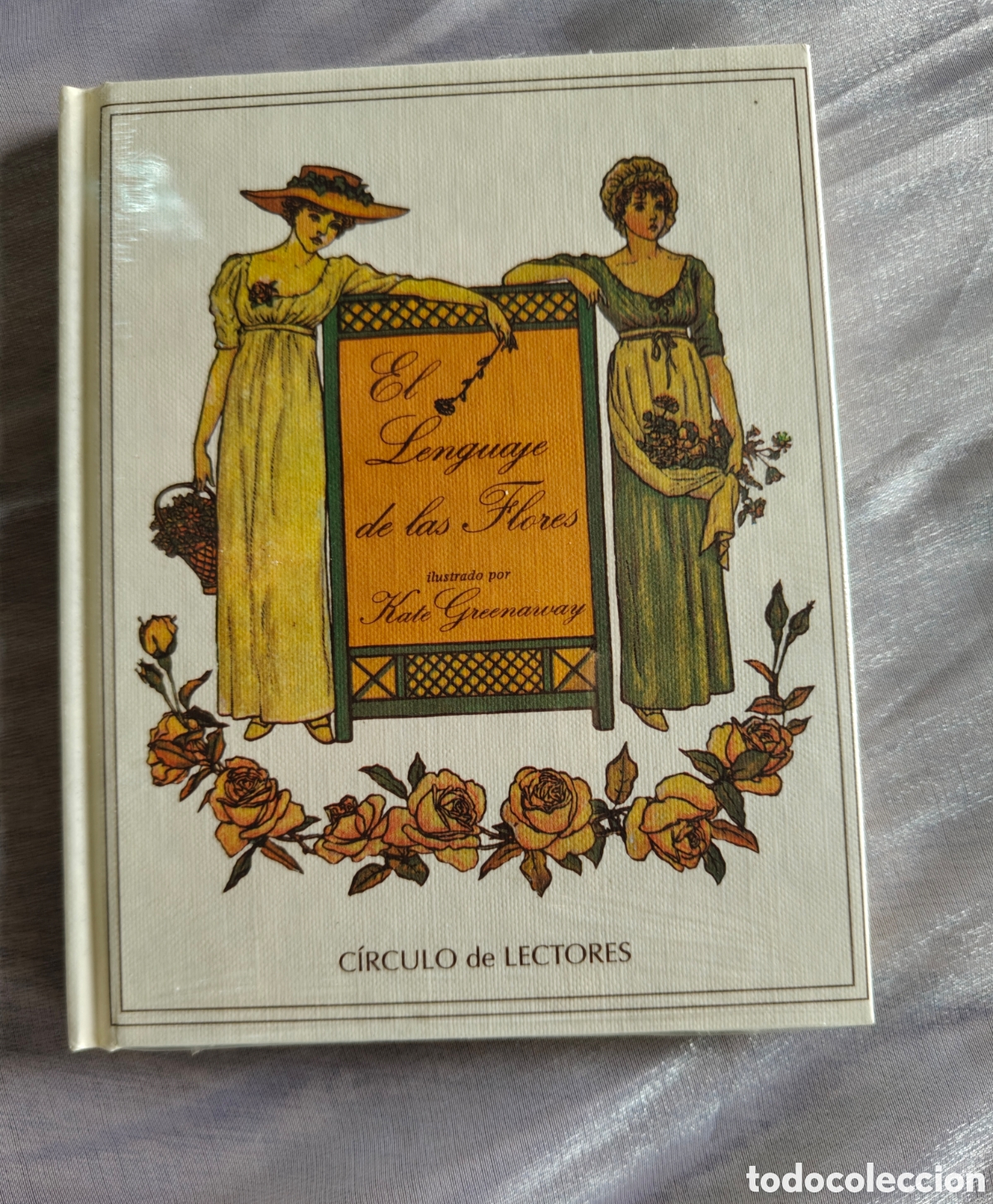 Libros: EL LENGUAJE DE LAS FLORES &ndash; KATE GREENAWAY &ndash; C&Iacute;RCULO DE LECTORES &ndash; NUEVO PRECINTADO