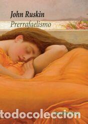 Libros: Prerrafaelismo - Ruskin, John