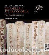 Libros: El monasterio de San Mill&aacute;n de la Cogolla: Una historia de santos, copistas, canteros y monjes -