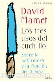 Libros: Los tres usos del cuchillo - David Mamet