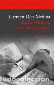 Libros: Rafael Moneo, construir las ideas - D&iacute;ez Medina, Carmen