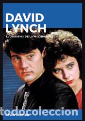 Libros: David Lynch. El onirismo de la modernidad - Gonz&aacute;lez Memba, Javier