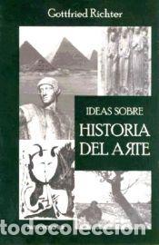 Libros: Ideas sobre la historia del arte - Richter, Gottfried