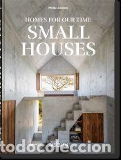 Libros: Homes For Our Time. Small Houses. 45th Ed. - Jodidio, Philip