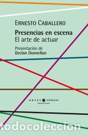 Libros: Presencias en escena - Caballero, Ernesto