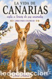 Libros: LA VIDA DE CANARIAS VISTA A TRAV&Eacute;S DE SUS ANIMALES: LIBRO PARA COLOREAR - DO&Ntilde;A PETUNIA