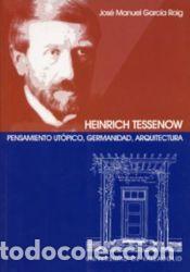 Libros: Heinrich Tessenow: pensamiento ut&oacute;pico, germanidad, arquitectura - Jos&eacute; Manuel Garc&iacute;a Roig