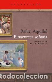 Libros: Pinacoteca so&ntilde;ada - Argullol, Rafael