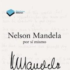 Libros: BIOGRAFÍAS. MEMORIAS. NELSON MANDELA POR SÍ MISMO - NELSON MANDELA. Lote 44815330