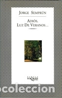 Libros: Adi&oacute;s, luz de veranos (F&aacute;bula) - Sempr&uacute;n, Jorge - Foto 1