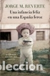 Libros: Una infancia feliz en una Espa&ntilde;a feroz - Mart&iacute;nez Reverte, Jorge