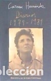 Livres: DIARIOS 1979-1981 CARMEN HERNANDEZ - HERN&Aacute;NDEZ, CARMEN