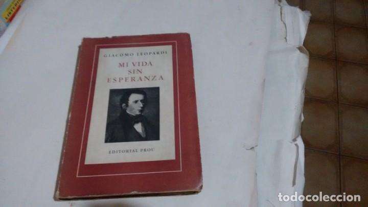 Libros: GIACOMO LEOPARDI - MI VIDA SIN ESPERANZA - Foto 1