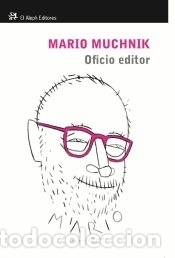 Livres: Mario Muchnik. Oficio editor - Arroyo, Eduardo, (Il.)