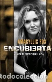 books: Encubierta: Mi vida al servicio de la CIA - Fox, Amaryllis