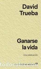Libros: Ganarse la vida - Trueba, David - Foto 1