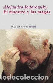 Libros: El maestro y las magas - Jodorowsky, Alejandro - Foto 1