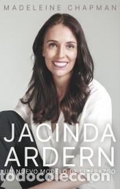 Livres: Jacinda Ardern. Un nuevo m&oacute;delo de liderazgo - Chapman, Madeleine