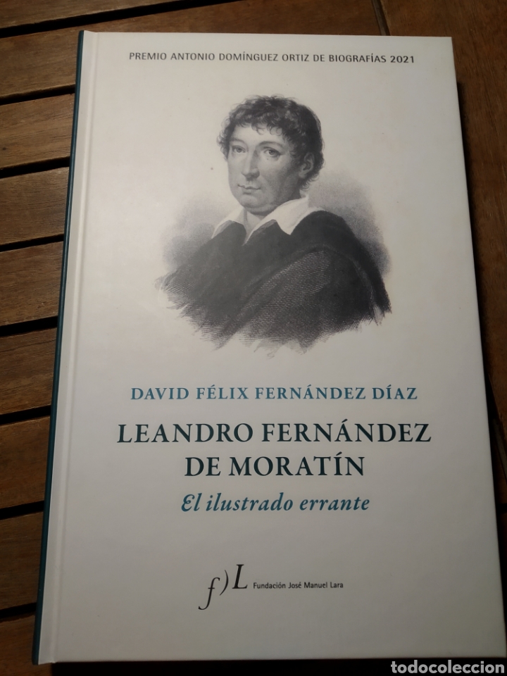 Libros: Leandro Fernández de Moratín. El ilustrado errante Premio Antonio Domínguez Ortiz Biografías 2021 - Foto 1 - 293844848