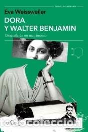 Libros: Dora y Walter Benjamin - Weissweiler, Eva - Foto 1