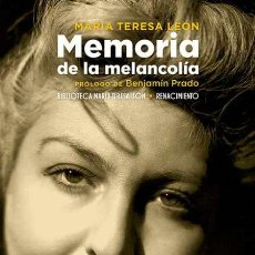 Libros: MEMORIA DE LA MELANCOLÍA. MARÍA TERESA LEÓN. -NUEVO. Lote 401585759