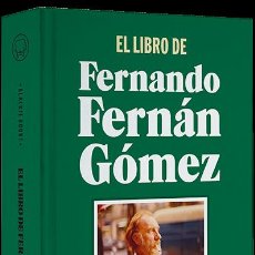 Libros: EL LIBRO DE FERNANDO FERNÁN GÓMEZ. ANTOLOGÍA POLIFACÉTICA DE OBRA Y VIDA.-NUEVO. Lote 310064728