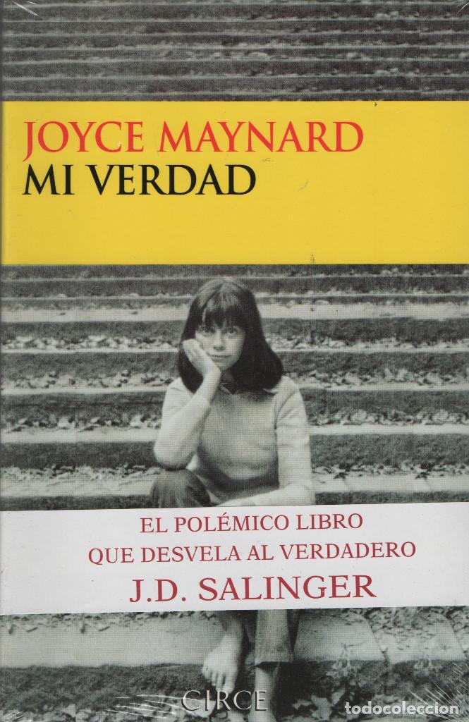 Libros: Mi verdad. Joyce Maynard. Circe. 2000. RETRACTILADO. - Foto 1