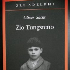 Libros: ZIO TUNGSTENO(EDICIÓN EN ITALIANO) O.SACKS (ADELPHI). Lote 343297543